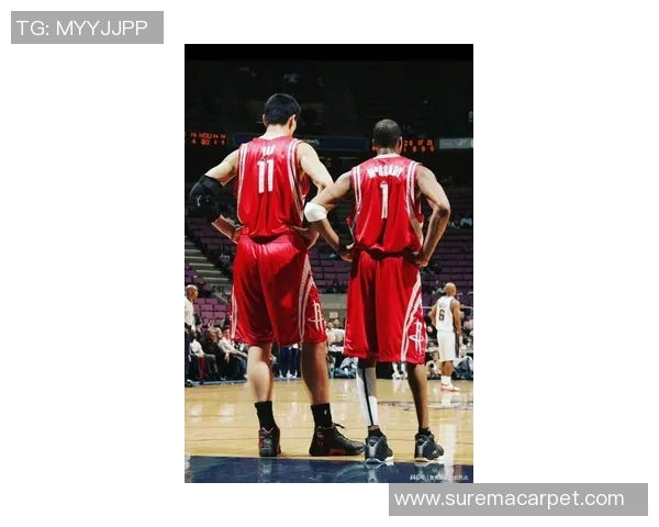 艾佛森与姚明联手打造篮球传奇的梦想组合与辉煌时刻